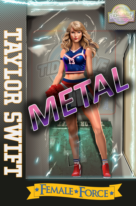 FEMALE FORCE: TAYLOR SWIFT - 13 METAL - LIMITED TO 25