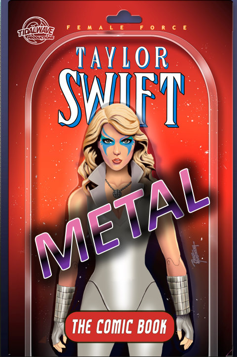 FEMALE FORCE: TAYLOR SWIFT - DAZZLE METAL - LIMITED TO 25