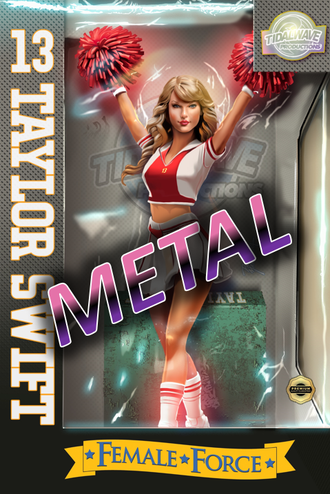 FEMALE FORCE: TAYLOR SWIFT - RED METAL - LIMITED TO 25