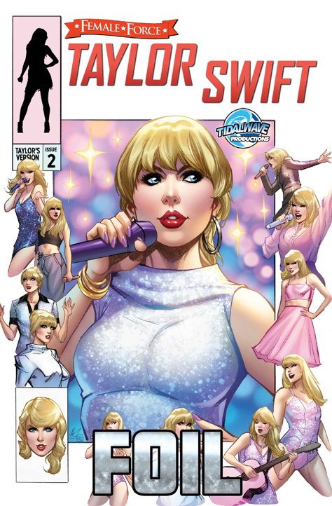 FEMALE FORCE: TAYLOR SWIFT #2 - ALE GARZA TRADE FOIL - LIMITED TO 50
